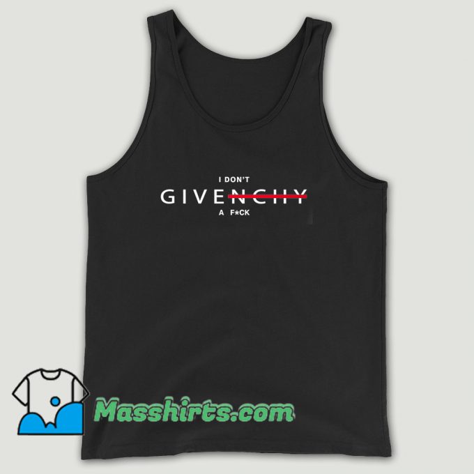 I Dont Givenchy A Fuck Unisex Tank Top