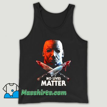 No Lives Matter Mike Unisex Tank Top