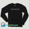 People Are Poison Rose Letter Long Sleeve Shirt