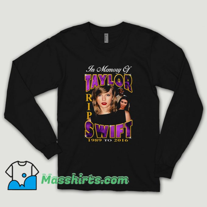 Rip Taylor Swift Long Sleeve Shirt