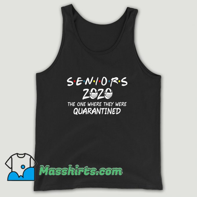 Seniors 2020 The One Where They Were Quarantined Unisex Tank Top