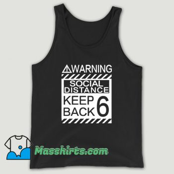 Social Distancing Warning Social Distance Keep Back 6 Feet Unisex Tank Top