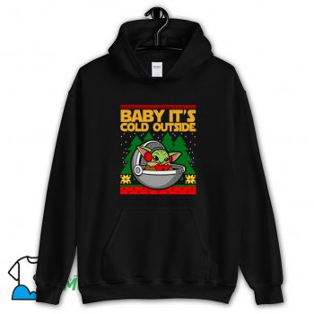 Baby Its Cold Outside Hoodie Streetwear