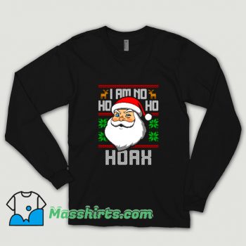 I Am No Ho Ho Hoax Shirt