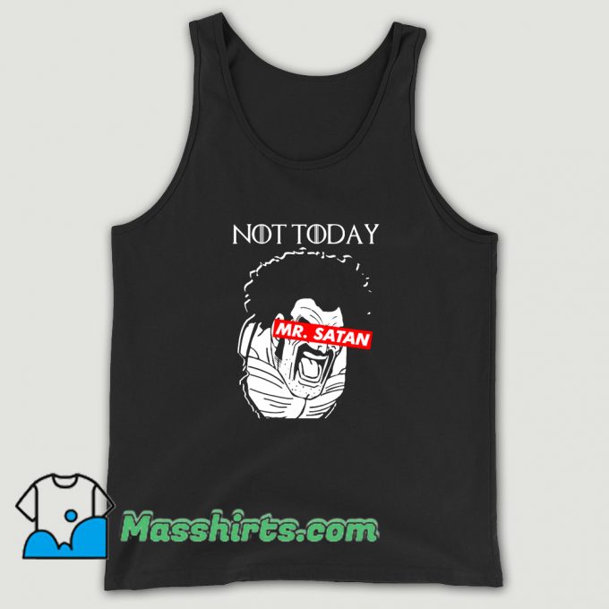 Not Today Mr. Satan Tank Top On Sale