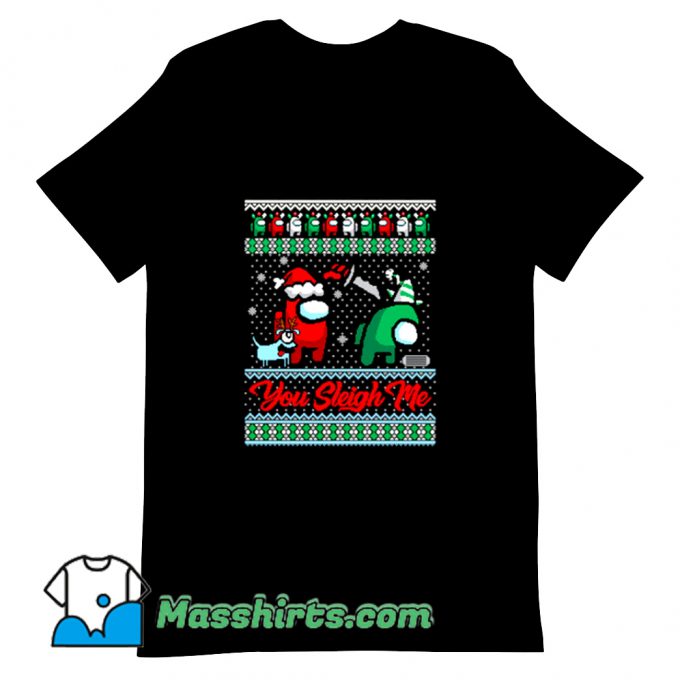 Vintage You Sleigh Me T Shirt Design