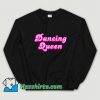 Awesome Dancing Queen Sweatshirt