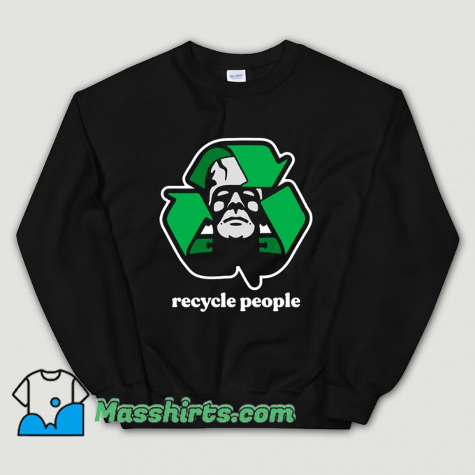 Cool Recycle People Sweatshirt