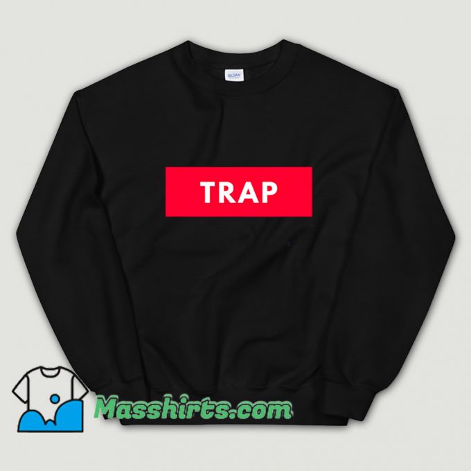 Cheap Trap Motivation Sweatshirt