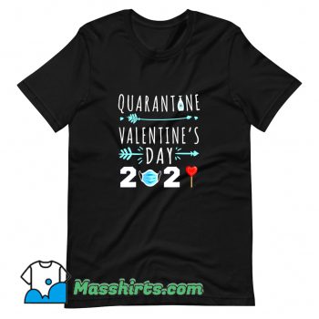 Valentines Day Quarantine 2021 T Shirt Design