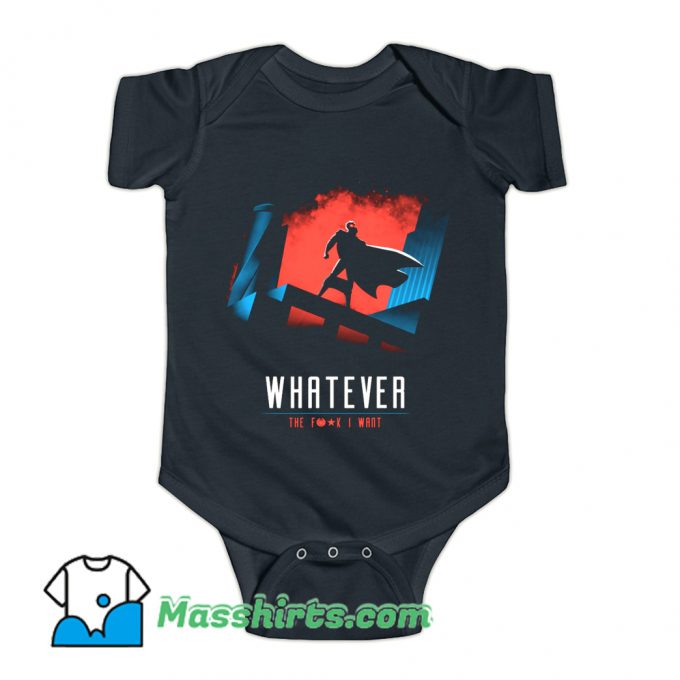 Whatever The Fuckk I Want Baby Onesie