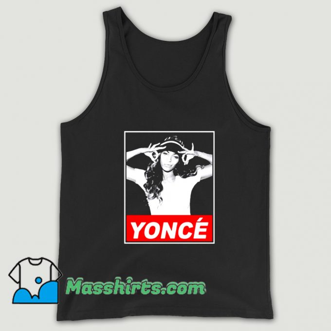 Awesome Beyonce Yonce Obey Tank Top