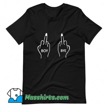 Funny Boy Bye Middle Finger T Shirt Design