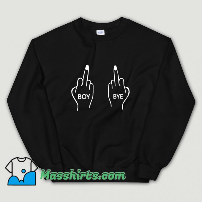 Vintage Boy Bye Middle Finger Sweatshirt