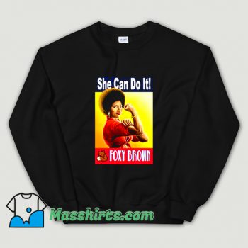 Rapper Foxy Brown She Can Do It Sweatshirt