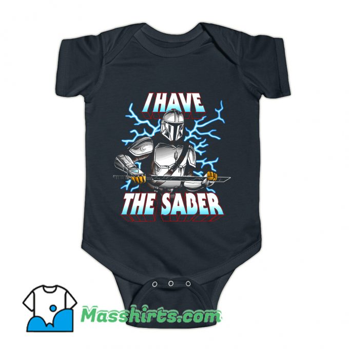 I Have The Saber Movies Baby Onesie