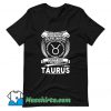 Cool I Never Said I Was Perfect Im A Taurus T Shirt Design