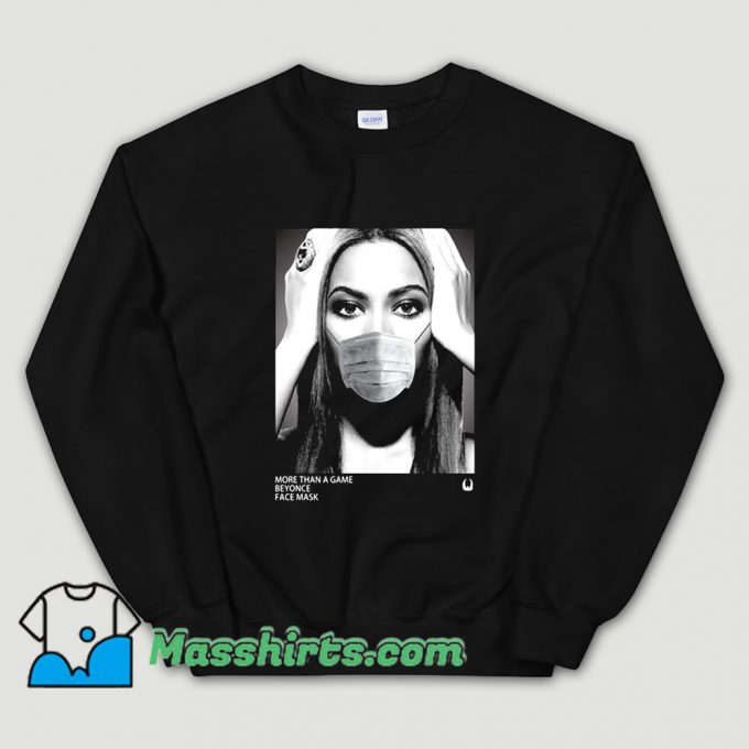 More Than A Game Beyonce Face Mask Sweatshirt