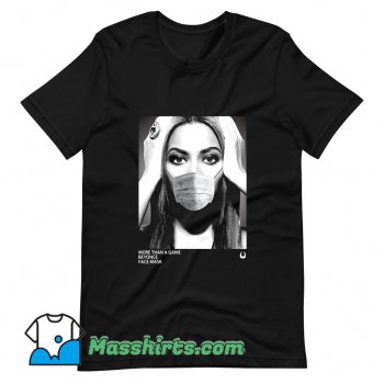 More Than A Game Beyonce Face Mask T Shirt Design