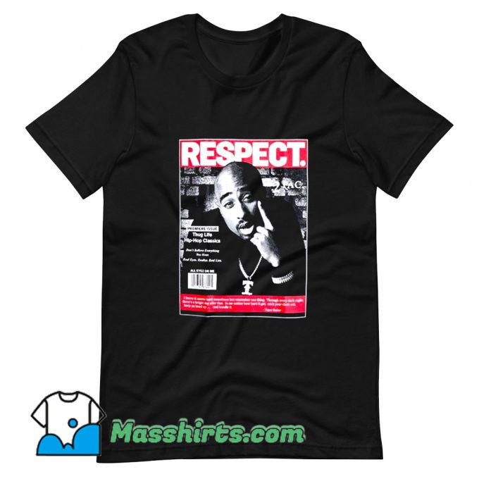Rapper 2Pac Respect T Shirt Design On Sale
