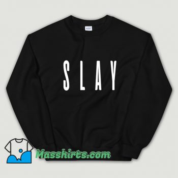 Cheap Slay Beyonce Sweatshirt