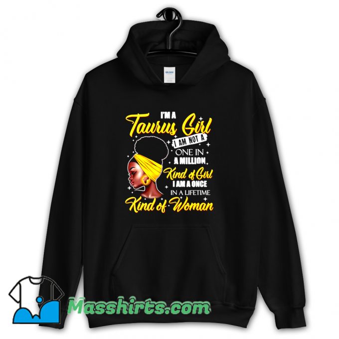 Taurus Girls Not A One Million Kind Of Woman Hoodie Streetwear