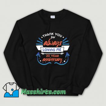 Thank You For Always Loving Me Sweatshirt