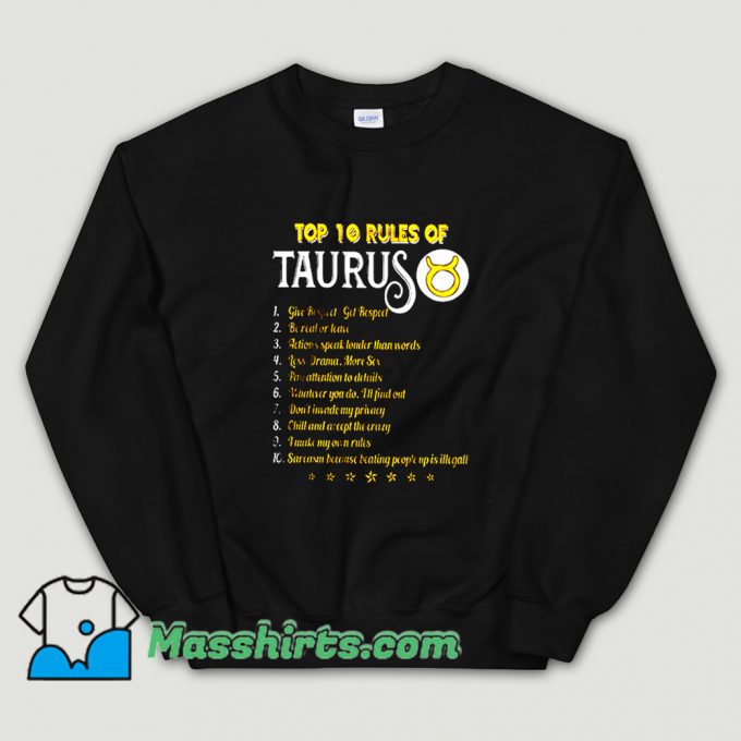 Funny Top 10 Rules Of Taurus Sweatshirt