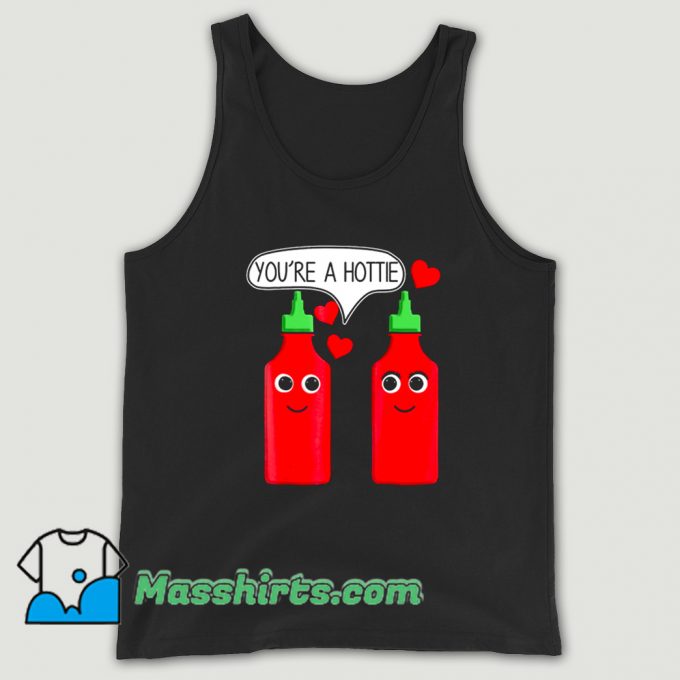 Original Valentine Day You’re A Hottie Tank Top