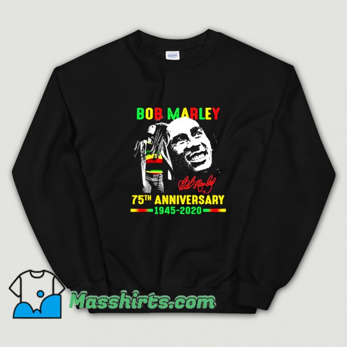 Cute Bob Marley 75Th Anniversary Sweatshirt