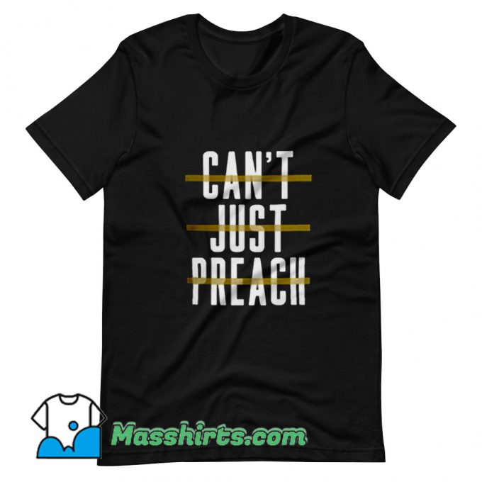 Vintage Can't Just Preach John Legend T Shirt Design