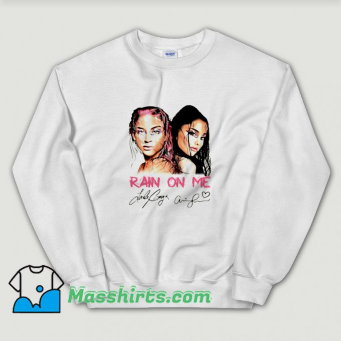 Original Cover Rain On Me Signature Sweatshirt