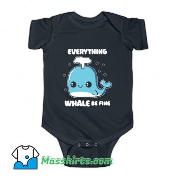 Everything Whale Be Fine Baby Onesie
