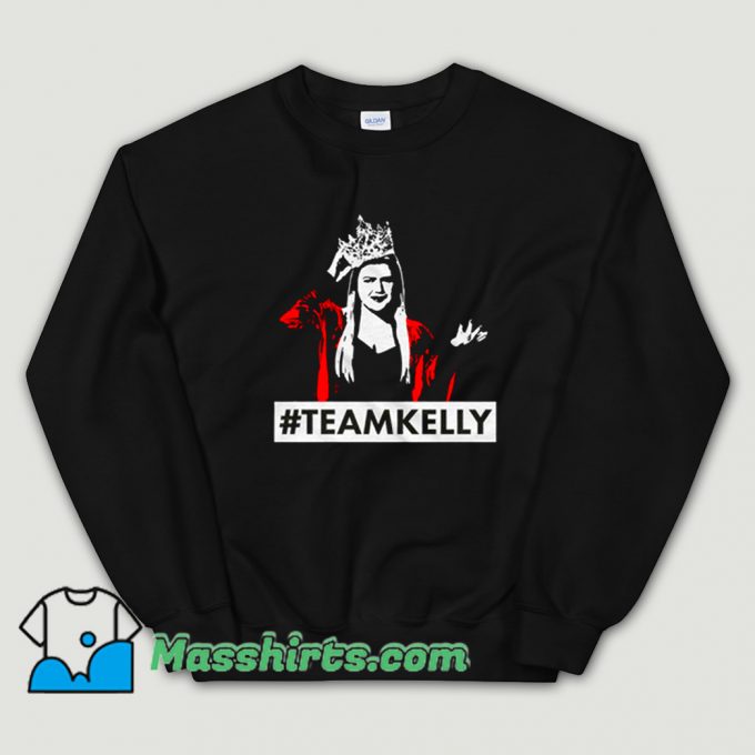 Original Hastage Team Kelly Clarkson Sweatshirt