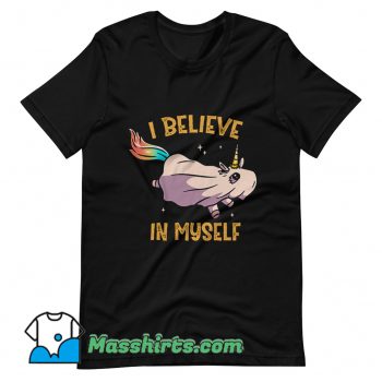 Cool I Believe In Myself Unicorn T Shirt Design