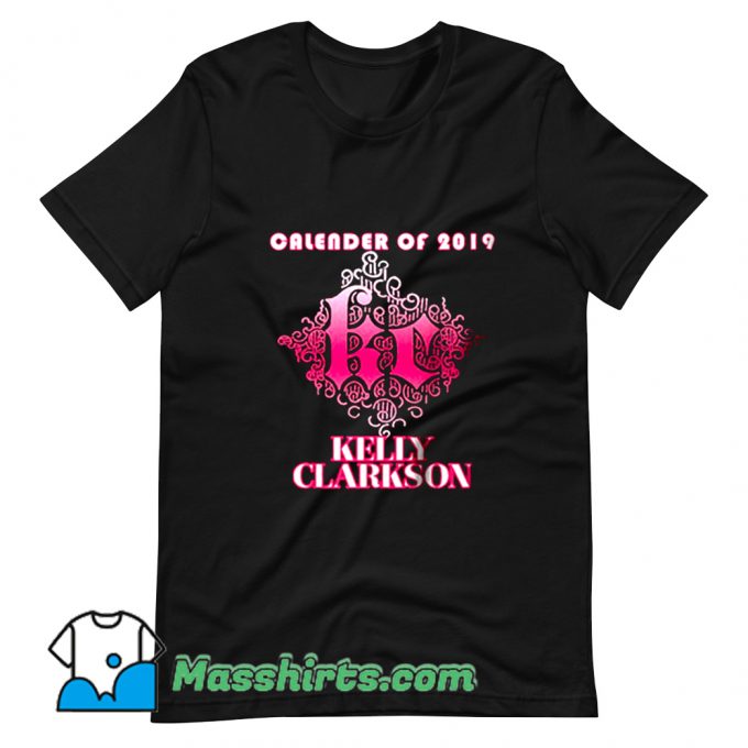 Kelly Clarkson Calender Of 2019 T Shirt Design