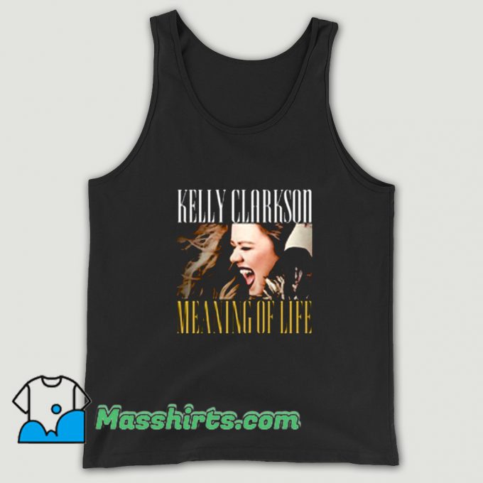 Kelly Clarkson Meanig Of Life Tank Top