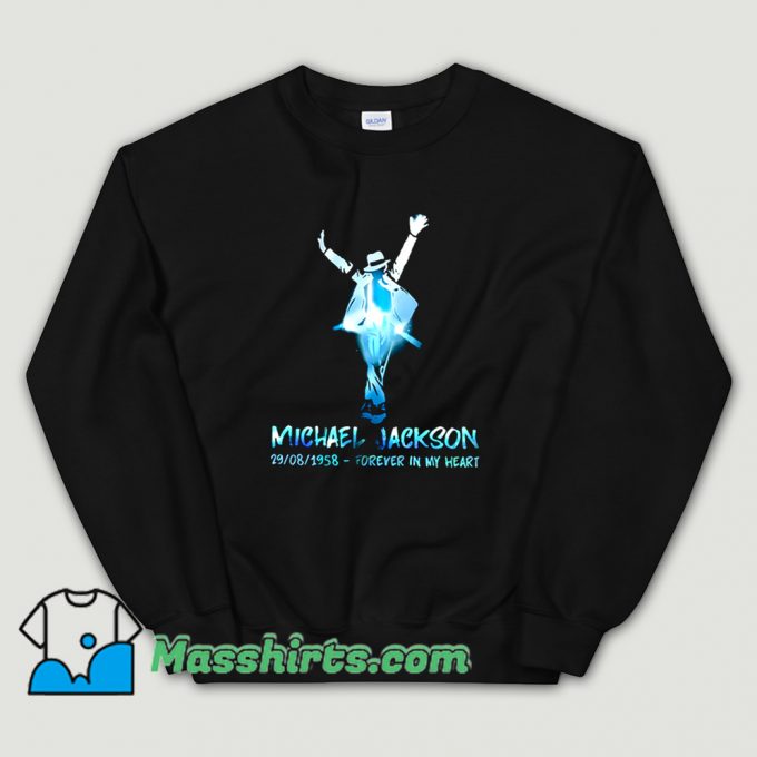 Michael Jackson Forever In My Heart Sweatshirt