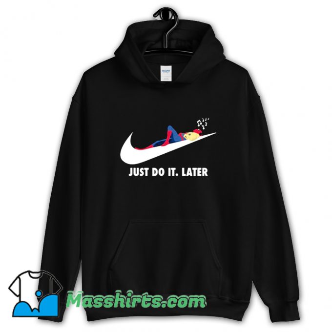 Spider Man Just Do It Later Hoodie Streetwear