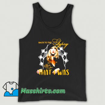 Awesome Stevie Nicks Back To The That I Was Tank Top