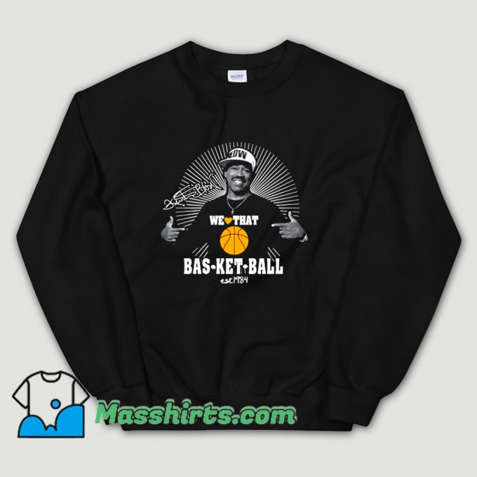 We Love That Basketball Kurtis Blow Sweatshirt