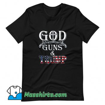 2nd Amendment God Guns And Trump T Shirt Design