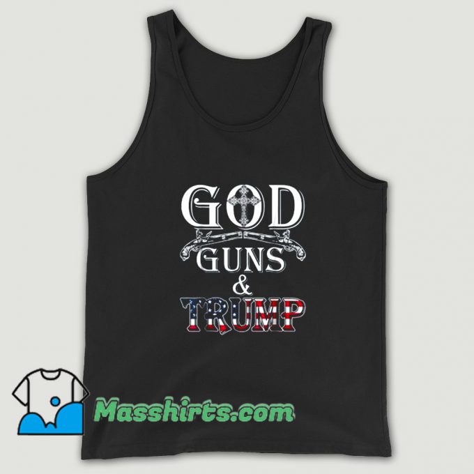 2nd Amendment God Guns And Trump Tank Top