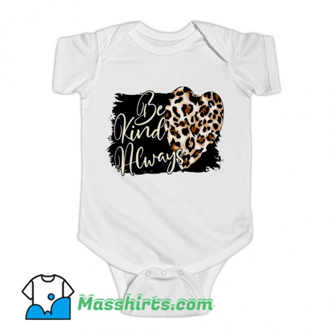 Be Kind Always Valentine Day Baby Onesie