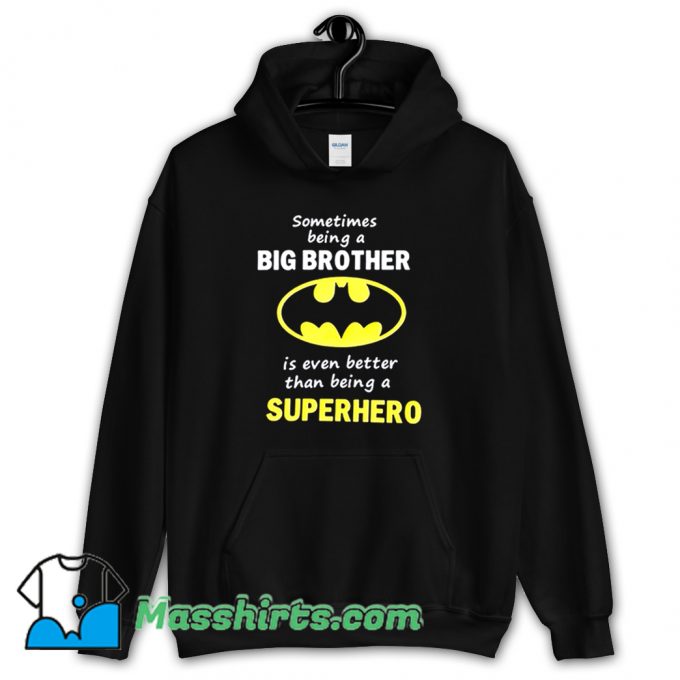 Big Brother Batman Classic Hoodie Streetwear