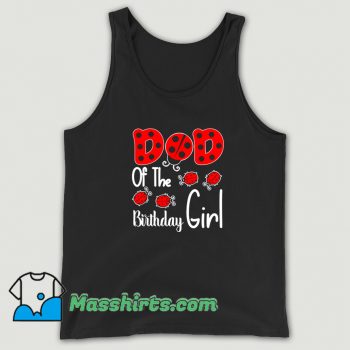 Dad Of The Birthday Girl Tank Top On Sale