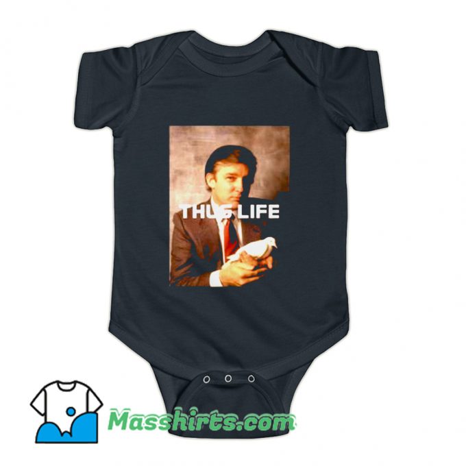 Donald Trump Thug Life Baby Onesie