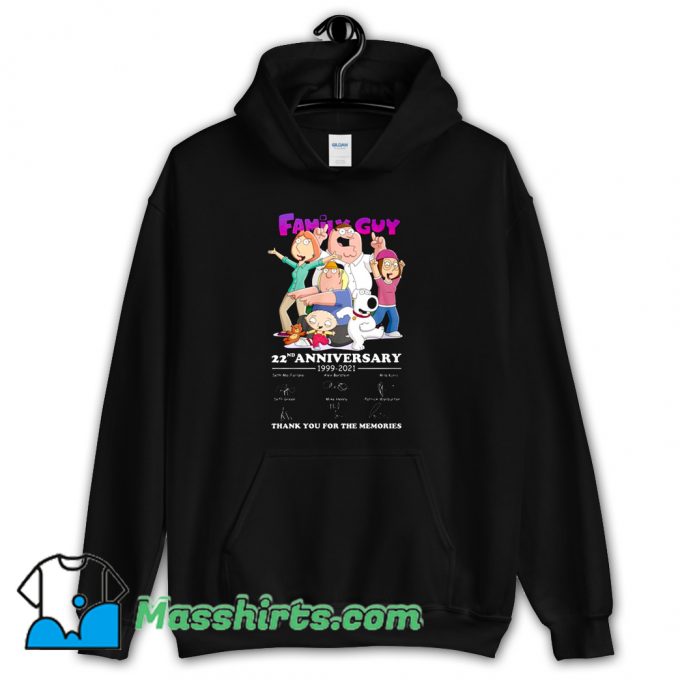 Family Guy 22nd Anniversary 2021 Hoodie Streetwear