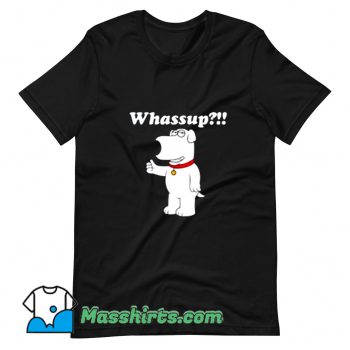 Family Guy Brian Griffin Whassup T Shirt Design