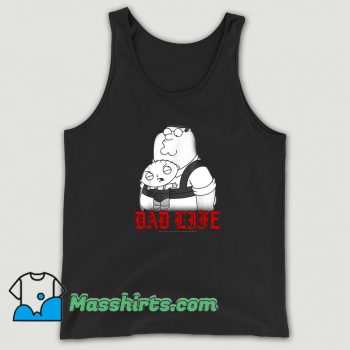 Family Guy Peter And Stewie Dad Life Tank Top